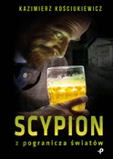 Scypion z ... - Kazimierz Kościukiewicz -  foreign books in polish 