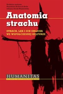 Obrazek Anatomia strachu Strach, lęk i ich oblicza we współczesnej kulturze