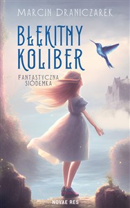 Picture of Błękitny koliber. Fantastyczna Siódemka