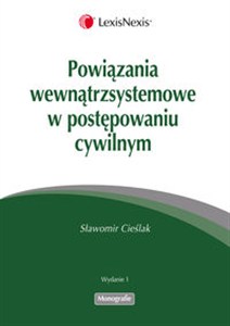 Picture of Powiązania wewnątrzsystemowe  w postępowaniu cywilnym