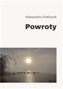 Powroty - Aleksandra Pudliszak -  Polish Bookstore 