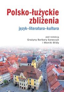 Picture of Polsko-łużyckie zbliżenia Język-literatura-kultura