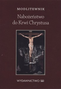 Obrazek Modlitewnik Nabożeństwo do krwi Chrystusa