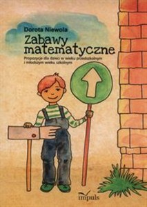 Obrazek Zabawy matematyczne Propozycje dla dzieci w wieku przedszkolnym i młodszym wieku szkolnym