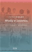 Polska książka : Wtedy w Lo... - Peter Balko