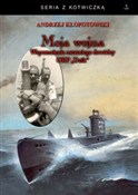Moja wojna... - Andrzej Kłopotowski -  foreign books in polish 
