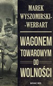 Wagonem to... - Marek Wyszomirski-Werbart -  Książka z wysyłką do UK