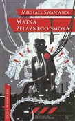 Książka : Matka żela... - Michael Swanwick