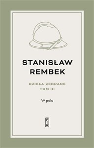 Obrazek Dzieła zebrane Tom 3 W polu Opowieść