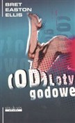 Zobacz : Odloty god... - Bret Easton Ellis