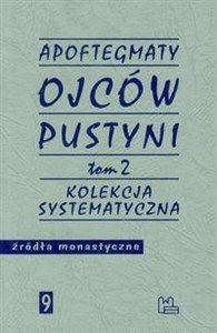 Obrazek Apoftegmaty Ojców Pustyni Tom 2 Kolekcja systematyczna