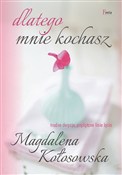 Dlatego mn... - Magdalena Kołosowska - Ksiegarnia w UK