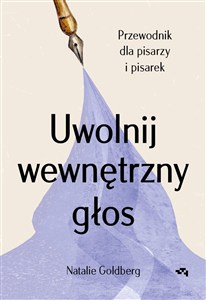 Obrazek Uwolnij wewnętrzny głos Przewodnik dla pisarzy i pisarek