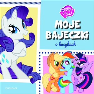 Obrazek My Little Pony Moje bajeczki o kucykach