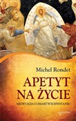 Książka : Apetyt na ... - Michel Rondet