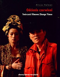 Obrazek Odcienie czerwieni Twórczość filmowa Zhanga Yimou