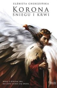 Obrazek Korona śniegu i krwi Odrodzone Królestwo tom 1