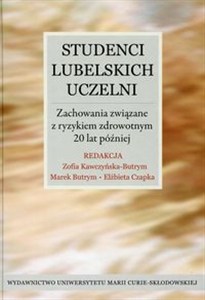 Obrazek Studenci lubelskich uczelni Zachowania związane z ryzykiem zdrowotnym 20 lat później