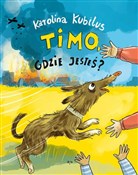 Timo gdzie... - Karolina Kubilus -  foreign books in polish 