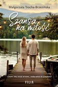Szansa na ... - Małgorzata Trocha-Brzezińska -  foreign books in polish 