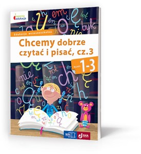 Obrazek Owocna edukacja 1-3 Chcemy dobrze czytać i pisać Część 3 Edukacja wczesnoszkolna