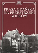 Prasa gdań... - Opracowanie Zbiorowe -  Polish Bookstore 