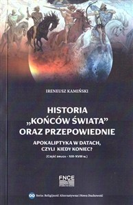 Obrazek Historia końców świata oraz przepowiednie Apokaliptyka w datach Część druga XIII-XVIII w.