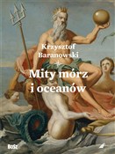 Mity mórz ... - Krzysztof Baranowski -  books in polish 