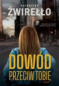 Zobacz : Dowód prze... - Katarzyna Żwirełło