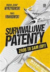 Obrazek Survivalowe patenty Zrób to sam (DIY)