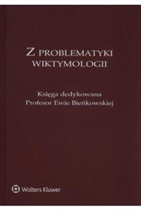 Obrazek Z problematyki wiktymologii Księga dedykowana Profesor Ewie Bieńkowskiej