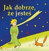 Jak dobrze... - Antonie de Saint-Exupery -  Książka z wysyłką do UK