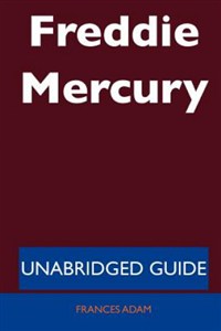 Picture of Freddie Mercury - Unabridged Guide