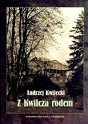Z Kwilcza ... - Andrzej Kwilecki - Ksiegarnia w UK
