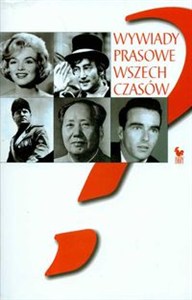 Picture of Wywiady prasowe wszech czasów Antologia