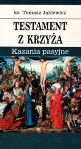 Obrazek Testament z krzyża Kazania pasyjne