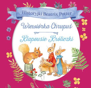Obrazek Historyjki Beatrix Potter Wiewiórka Chrupuś, Klapousie Króliczki