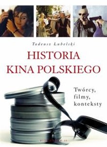 Obrazek Historia kina polskiego Twórcy, filmy, konteksty