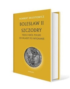 Obrazek Bolesław II Szczodry. Trzeci król Polski