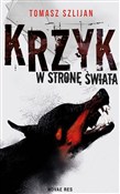 Polska książka : Krzyk w st... - Tomasz Szlijan