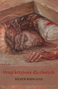 Obrazek Drogi krzyżowe dla chorych Siedem rozważań