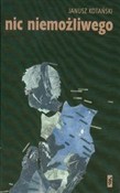 polish book : Nic niemoż... - Janusz Kotański