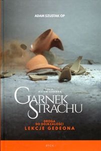 Obrazek Garnek strachu Droga do dojrzałości Lekcje Gedeona