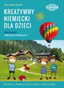 Obrazek Kreatywny niemiecki dla dzieci Wortspiele. Zabawa słówkami 1. Nad morzem. W górach. Na wsi. W lesie. W ZOO i nie tylko...