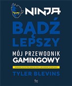 Ninja Bądź... - Tyler Blevins -  Książka z wysyłką do UK