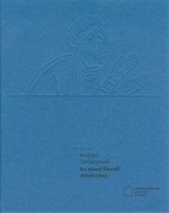 Obrazek Ku nowej filozofii dziedzictwa