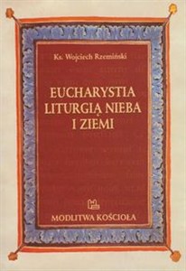 Obrazek Eucharystia liturgią nieba i ziemi