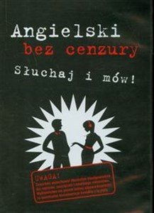 Picture of Angielski bez cenzury Słuchaj i mów