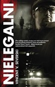 Nielegalni... - Vincent V. Severski -  Książka z wysyłką do UK