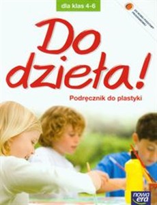 Obrazek Do dzieła! 4-6 Podręcznik do plastyki Szkoła podstawowa